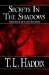 Secrets In The Shadows (Leroy's Sins) by T. L. Haddix