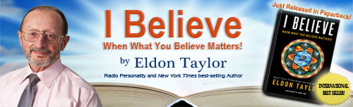 I Believe by Eldon Taylor