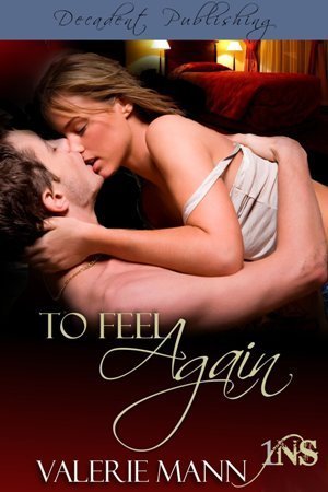 To Feel Again - a 1Night Stand story by Valerie Mann