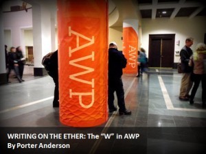 agent, author, books, digital, ebooks, Jane Friedman, Porter Anderson, publisher, publishing, Writing on the Ether, blog, blogging, journalism, Publishing Perspectives, Ether for Authors, Ed Nawotka, The Bookseller, FutureBook, Philip Jones, Digital Book 2013, IDPF, BEA 2013