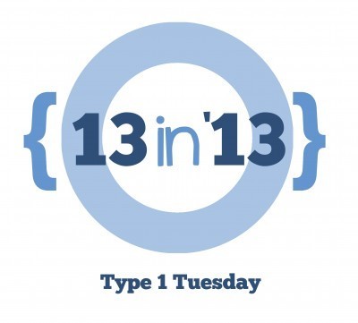 13 in 13 Type 1 Diabetes Tuesday