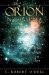 The Orion Nebula Where Stars Are Born by C. Robert O'Dell
