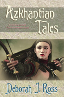 Azkhantian Tales by Deborah J. Ross