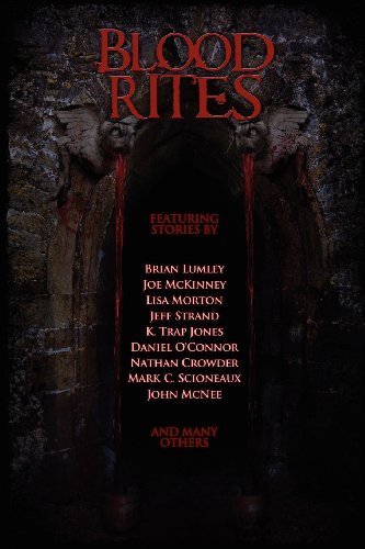 Blood Rites: An Invitation to Horror: Joe McKinney, Jeff Strand, Brian Lumley: 9780984978274: Amazon.com: Books