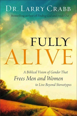 Fully Alive by Larry Crabb