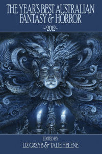 TheYearsBestAustralianFantasyAndHorror2012