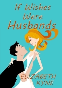 If Wishes Were Husbands