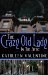 The Crazy Old Lady in the Attic by Kathleen Valentine