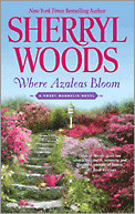Where Azaleas Bloom by Sherryl Woods