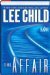 (The Affair A Reacher Novel) By Child, Lee (Author) Hardcover on 27-Sep-2011 by Lee Child