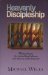 Heavenly Discipleship Whitnessing to the Indwelling Fullness of Christ in Every Believer by Michael Wells