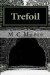 Trefoil by M.C. Moore