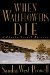 When Wallflowers Die A Phoebe Siegel Mystery by Sandra West Prowell