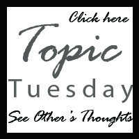 Topic Tuesday Blog Hop