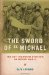 The Sword of St. Michael The 82nd Airborne Division in World War II by Guy LoFaro