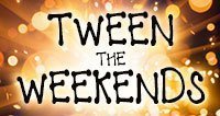 tweentheweekends1