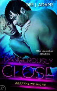 Dangerously Close Dee J. Adams
