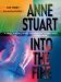 Into the Fire by Anne Stuart