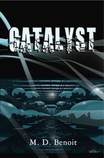 Catalyst by M D Benoit