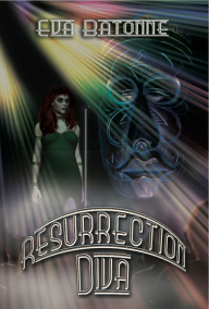 Resurrection Diva by Eva Batonne