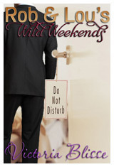 Rob and Lou’s Wild Weekends
