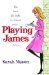 Playing James by Sarah Mason