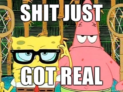  photo shit_just_got_real_by_dbzsgtjustin-d4ge0j2_zps2e657c10.jpg