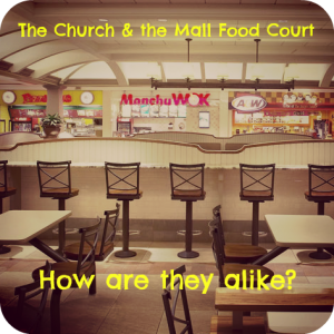 Church, Mall food court