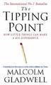 The Tipping Point: How Little Things Can Make a Big Difference