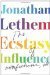The Ecstasy of Influence Nonfictions, Etc. by Jonathan Lethem