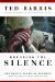 Breaking the Silence Untold Veterans' Stories from the Great War to Afghanistan by Ted Barris