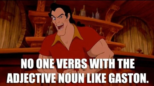 No one verbs like Gaston via Pinterest