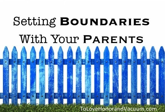 Setting Boundaries with Your Parents