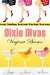 Dixie Divas by Virginia Brown