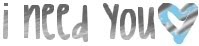 i need you quote photo: i need you ineed.jpg