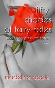 50 Shades of Fairy Tales Courtesan Press Collection No. 1