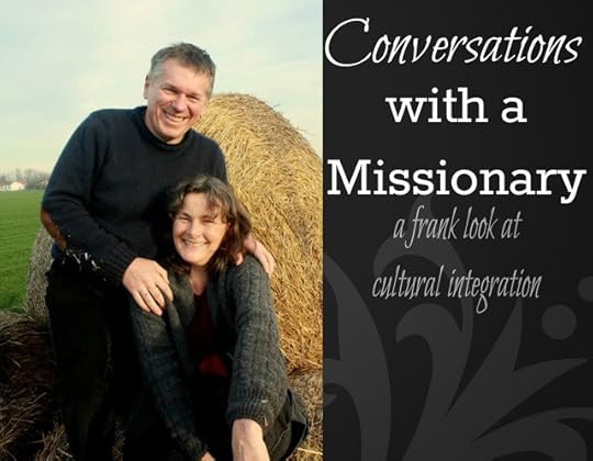 Conversations with a Missionary - a frank look at cultural integration
