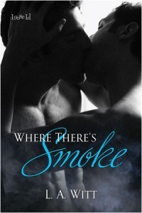 Where There's Smoke by L.A. Witt