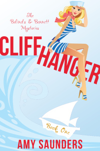Cliffhanger (The Belinda &Bennett Mystery Series) by Amy Saunders