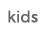 Kids