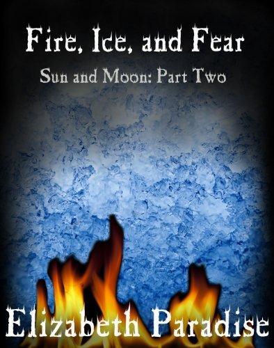 Fire, Ice, and Fear (Sun and Moon)