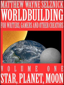 Worldbuilding For Writers, Gamers and Other Creators Volume One Cover Image
