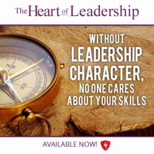 Your Leadership Character Matters Most post image