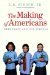 The Making of Americans Democracy and Our Schools by E. D. Hirsch, Jr.