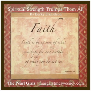 Spiritual Strength Trumps Them All