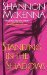 Standing in the Shadows (McClouds & Friends #2) by Shannon McKenna