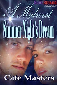A Midwest Summer Night's Dream by Cate Masters