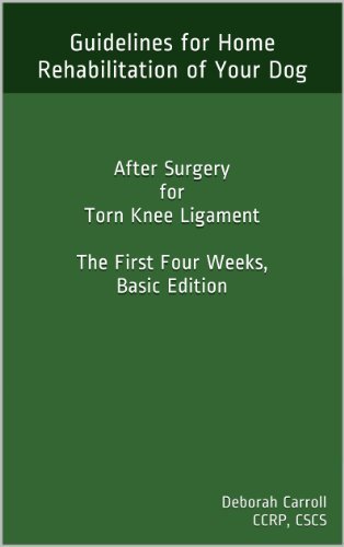 After Surgery for Torn Knee Ligament, The First Four Weeks, Basic Edition