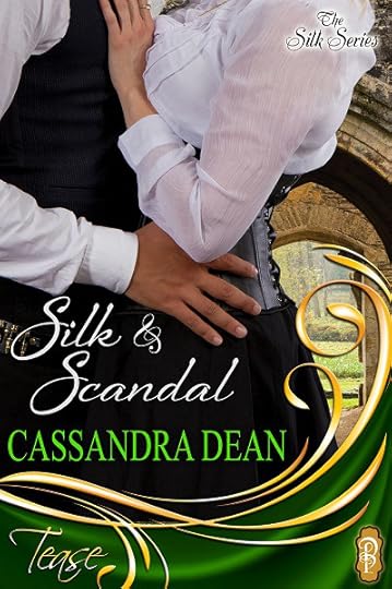 silk and scandal cassandra dean decadent TEASE captivate the silk series