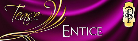 Decadent TEASE Entice
